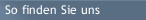 So finden Sie uns